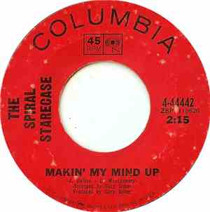 Spiral Starecase, The - Makin' My Mind Up