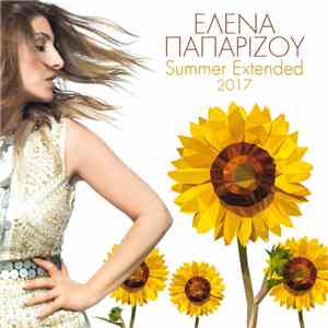 Έλενα Παπαρίζου - Summer Extended 2017