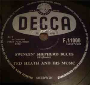 Ted Heath And His Music - Swingin' Shepherd Blues / Raunchy