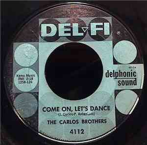 The Carlos Brothers - Come On, Let's Dance / Tonight