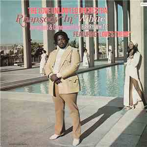 The Love Unlimited Orchestra - Rhapsody In White