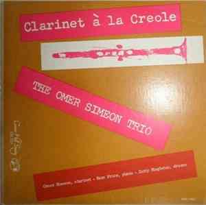 The Omer Simeon Trio - Clarinet À La Creole