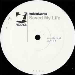 Todd Edwards - Saved My Life