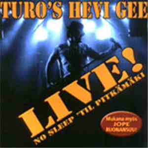 Turo's Hevi Gee - Live! No Sleep ’til Pitkämäki