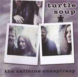 Turtle Soup - The Caffeine Conspiracy