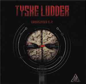 Tyske Ludder - Creutzfeld E.P.