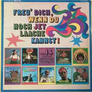 Various - Freu' Dich, Wenn Du Noch Jet Laache Kannst!