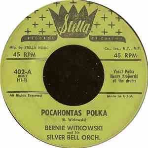 Bernie Witkowski And His Silver Bells Orch. - Pocahontas Polka