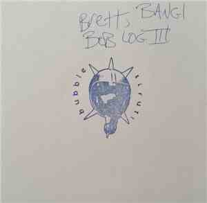 Bob Log III - Bubblestrut!