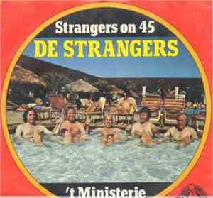 De Strangers - Strangers On 45 / 't Ministerie