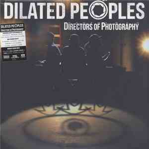 Dilated Peoples - Directors Of Photography