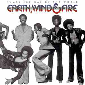 Earth, Wind & Fire - That's The Way Of The World