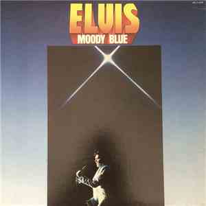 Elvis Presley - Moody Blue