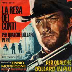 Ennio Morricone - La Resa Dei Conti / Per Qualche Dollaro In Più (Dalla Col ...