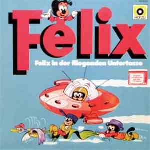 Felix - Felix In Der Fliegenden Untertasse