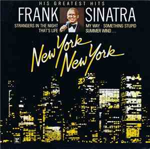 Frank Sinatra - New York New York: His Greatest Hits