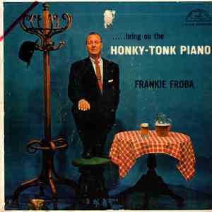Frankie Froba - .....Bring On The Honky-Tonk Piano