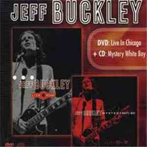Jeff Buckley - Mystery White Boy + Live In Chicago