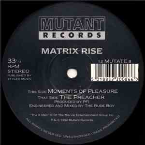 Matrix Rise - The Preacher / Moments Of Pleasure