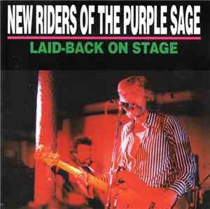 New Riders Of The Purple Sage - Laid-Back On Stage