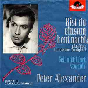 Peter Alexander - Bist Du Einsam Heut' Nacht? (Are You Lonesome Tonight?)