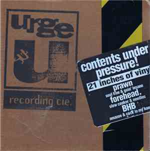 Prawn , Forehead , BHB  - Contents Under Pressure! 21 Inches Of Vinyl