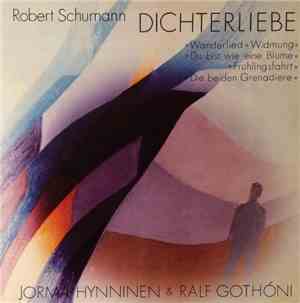 Robert Schumann, Jorma Hynninen & Ralf Gothóni - Dichterliebe