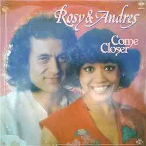 Rosy & Andres - Come Closer