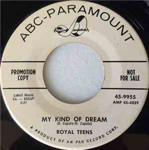 Royal Teens - My Kind Of Dream / Open The Door (Forgot The Key)