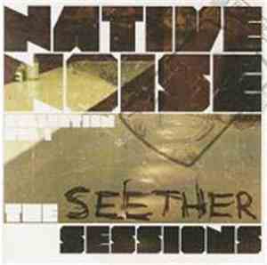 Seether - Native Noise Collection Vol. 1 - The Seether Sessions