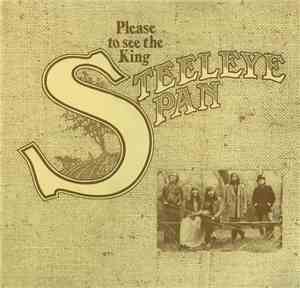 Steeleye Span - Please To See The King
