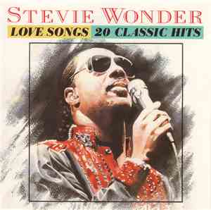 Stevie Wonder - Love Songs: 20 Classic Hits