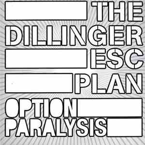 The Dillinger Esc Plan - Option Paralysis