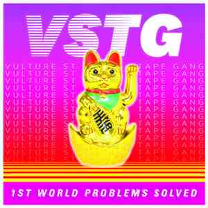 Vulture St Tape Gang - 1st World Problems Solved