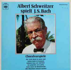 Albert Schweitzer Spielt J. S. Bach - Choralvorspiele
