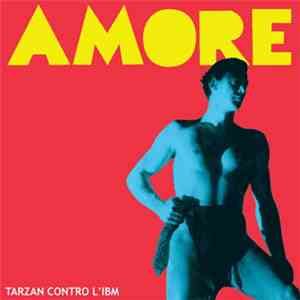 Amore  - Tarzan Contro L'IBM
