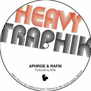Aphroe & Rafik - Heavy Traphik / The Cities