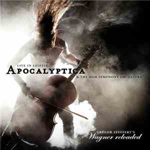 Apocalyptica & The MDR Symphony Orchestra - Wagner Reloaded (Live In Leipzi ...