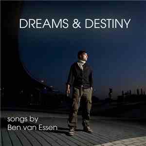 Ben van Essen  - Dreams & Destiny