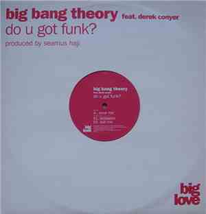 Big Bang Theory Feat. Derek Conyer - Do U Got Funk?