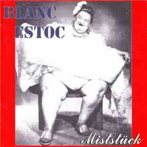 Blanc Estoc - Miststück