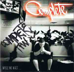 Complete  - While We Wait.....