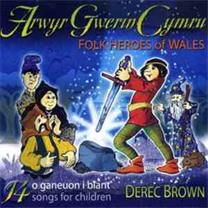 Derec Brown - Arwyr Gwerin Cymru (Folk Heroes Of Wales)