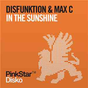 Disfunktion & Max'C - In The Sunshine