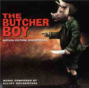 Elliot Goldenthal And Various - The Butcher Boy - Motion Picture Soundtrack