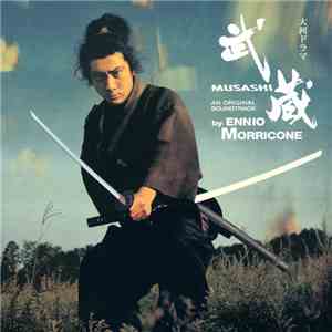 Ennio Morricone - Musashi (An Original Soundtrack)