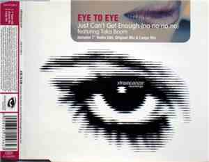 Eye To Eye Featuring Taka Boom - Just Can't Get Enough (No No No No)