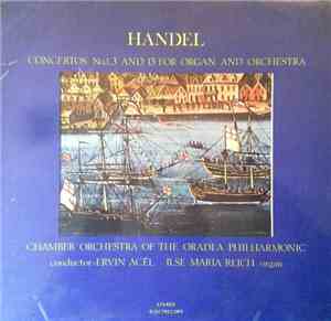 Handel, Orchestra de cameră a Filarmonicii de stat Oradea, Ervin Acél, Ilse ...