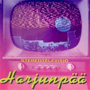 Harjunpää - Stereotelevisio