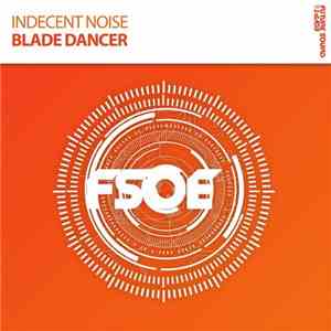 Indecent Noise - Blade Dancer